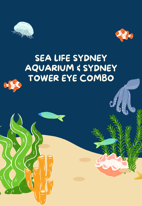Sea Life Sydney Aquarium & Sydney Tower Eye combo