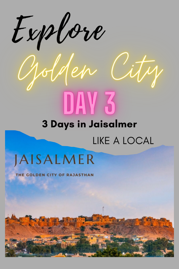 Jaisalmer - Exploring the Golden City of Rajasthan Day 3