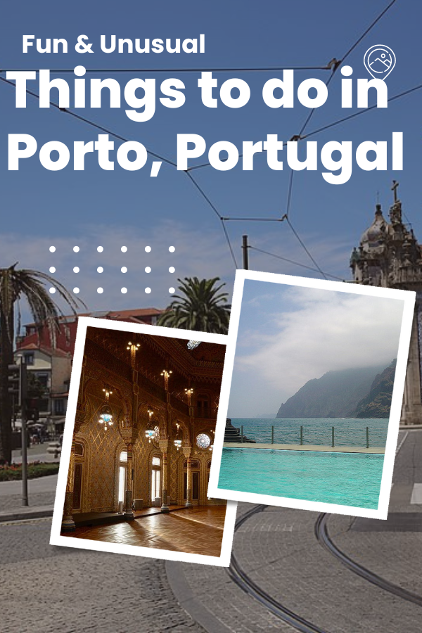 Fun & Unusual Things to Do in Porto, Portugal