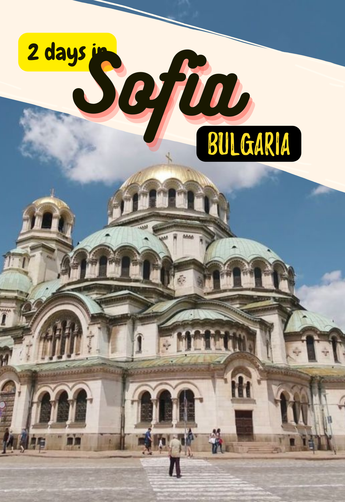 The Perfect 2 Days in Sofia - Bulgaria