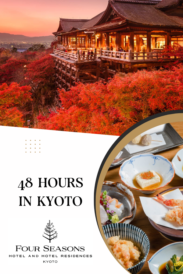 48 Hours with Four Seasons: Kyoto