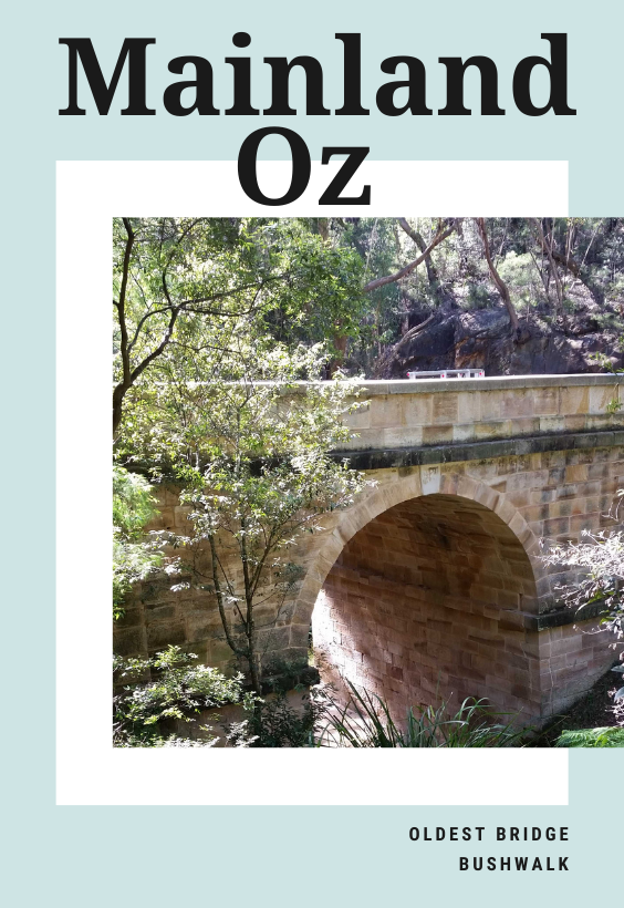 Mainland Oz oldest bridge bushwalk and Cafe crawl
