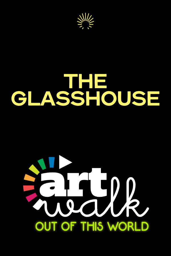 Artwalk 2025 - The Glasshouse