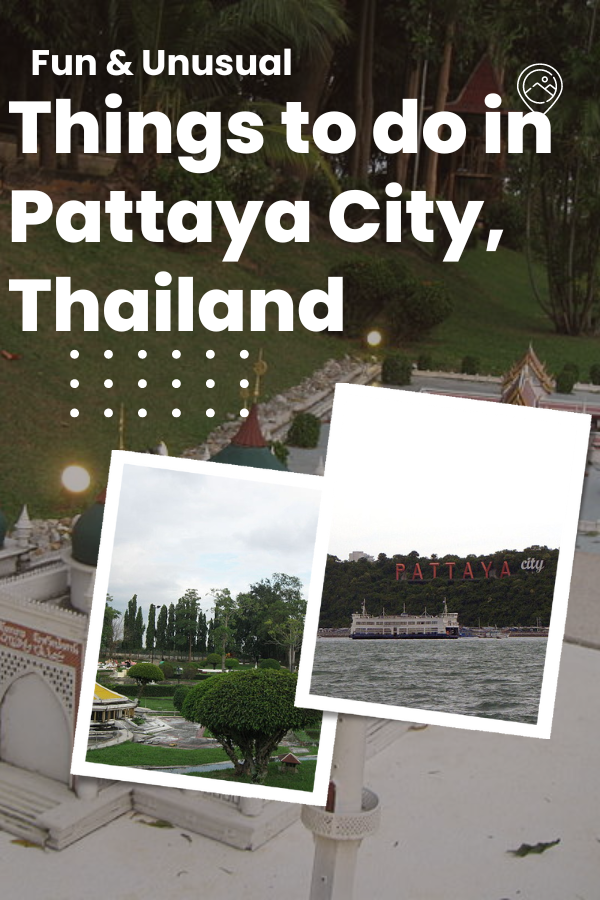 Fun & Unusual Things to Do in Pattaya City, Thailand