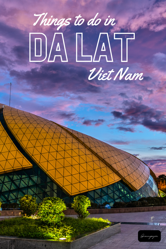 Things to do in Da Lat ( Viet Nam)