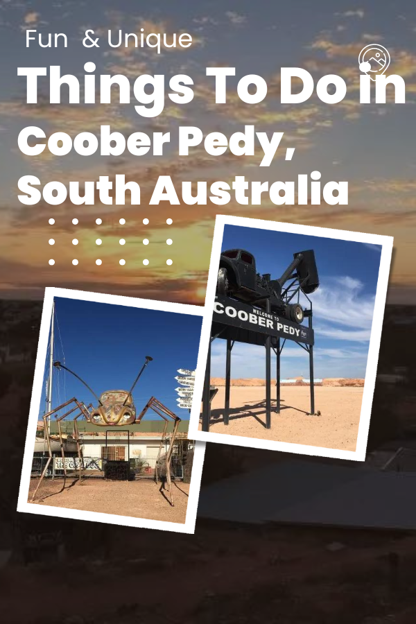 Fun And Unique Things to do in Coober Pedy