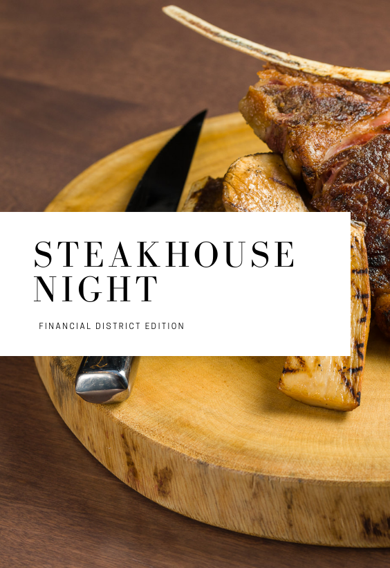 Steakhouse Night in Financial District