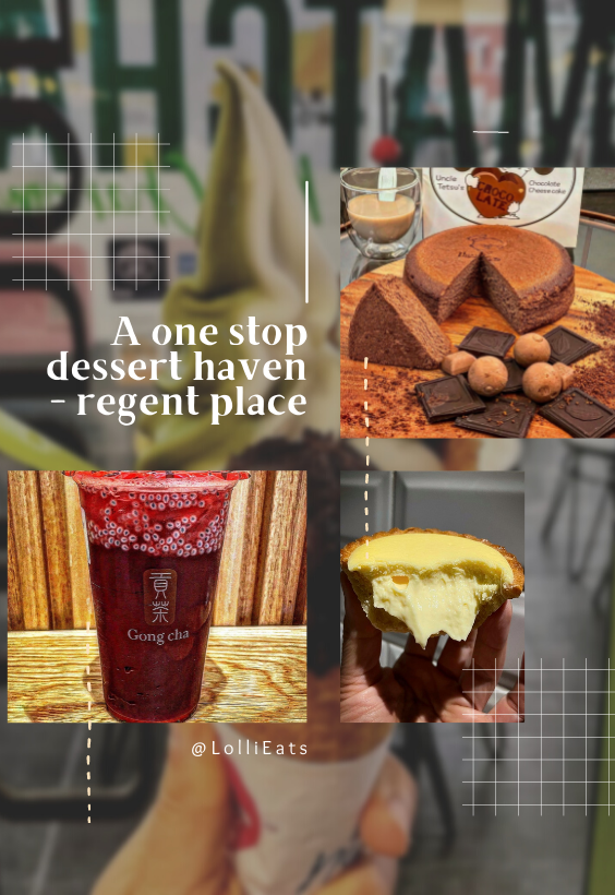 A one stop dessert haven - regent place