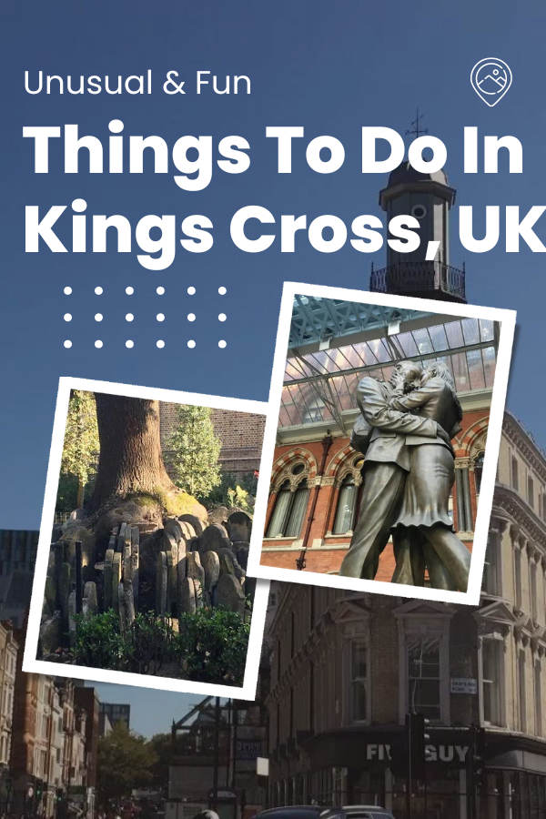 Fun and Unusual Things to do in Kings Cross,UK