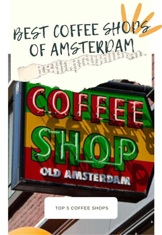 TOP 5 COFFEE SHOPS IN AMSTERDAM