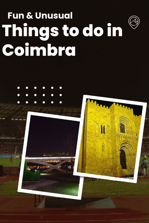 Fun & Unusual Things to Do in Coimbra, Portugal