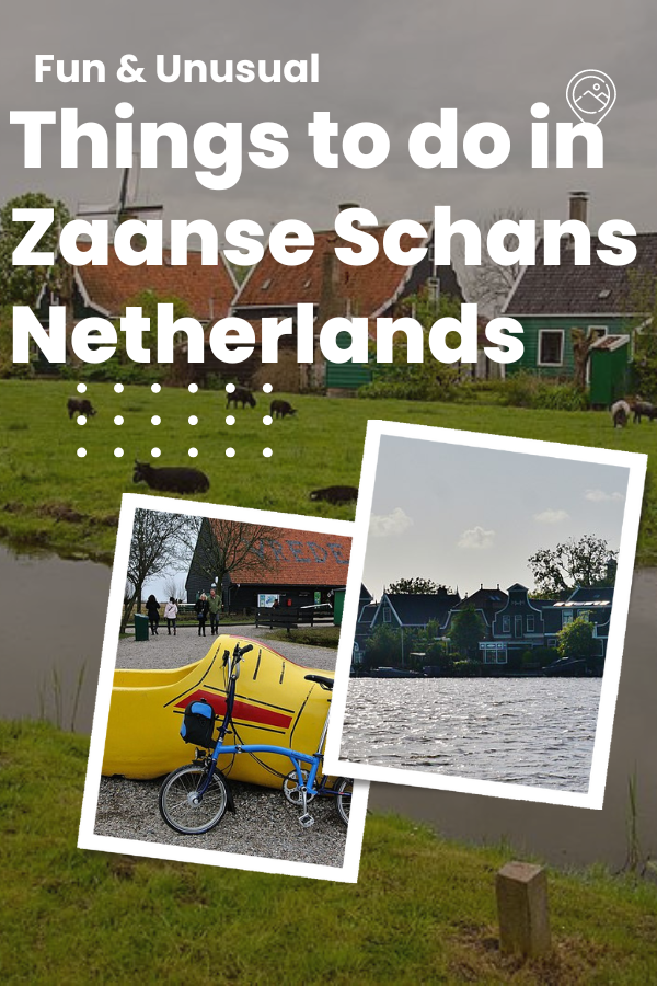 Fun & Unusual Things to Do in Zaanse Schans, Netherlands