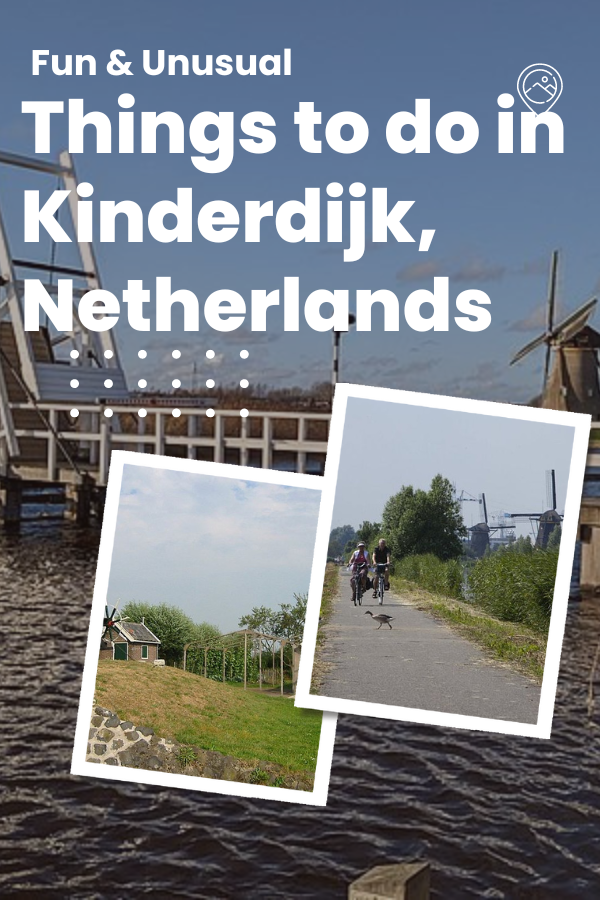 Fun & Unusual Things to Do in Kinderdijk, Netherlands