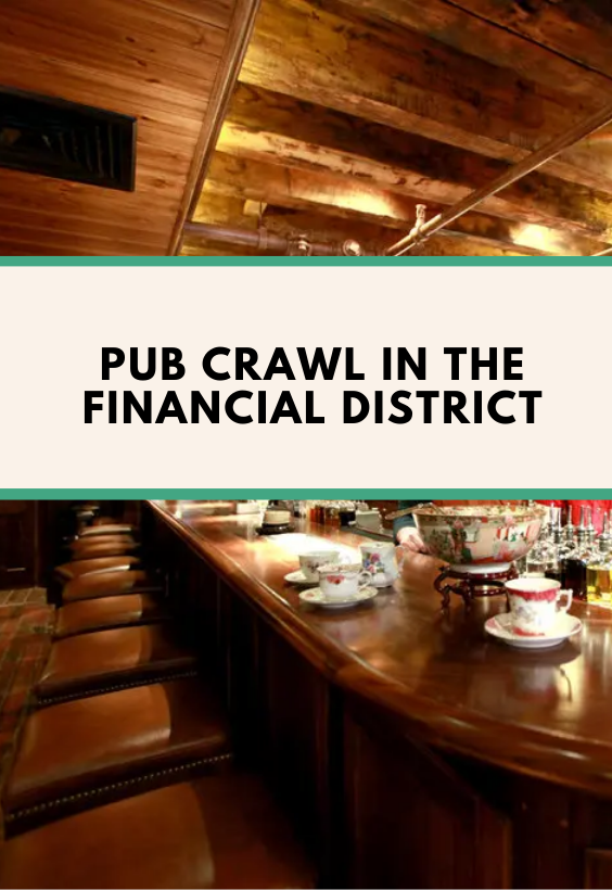 Pub Crawl in Financial District