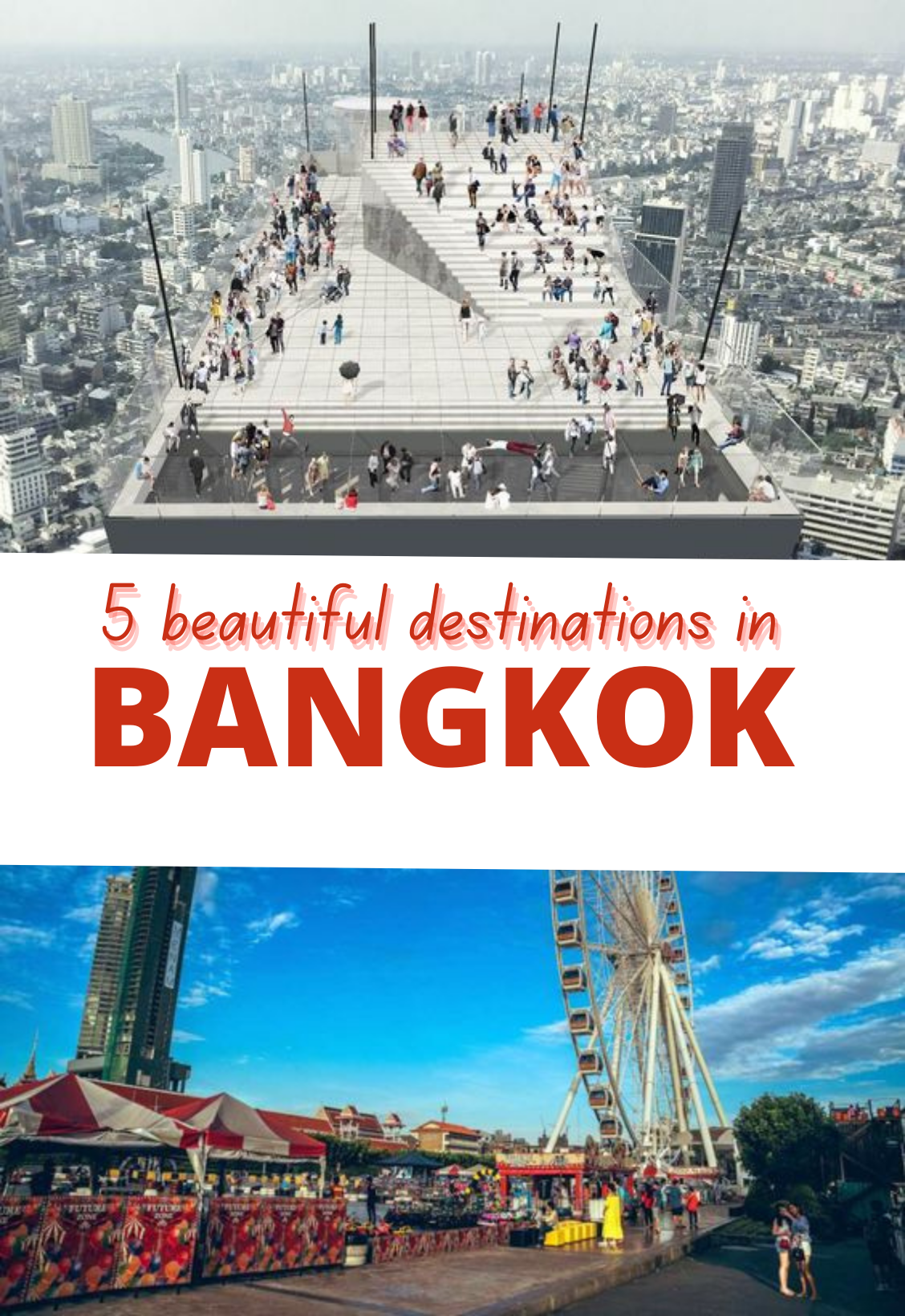 5 beautiful destinations in BangKoK - Thailand