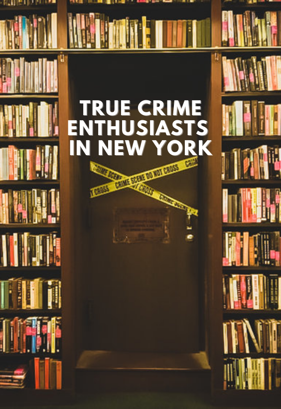 True Crime Enthusiasts at New York