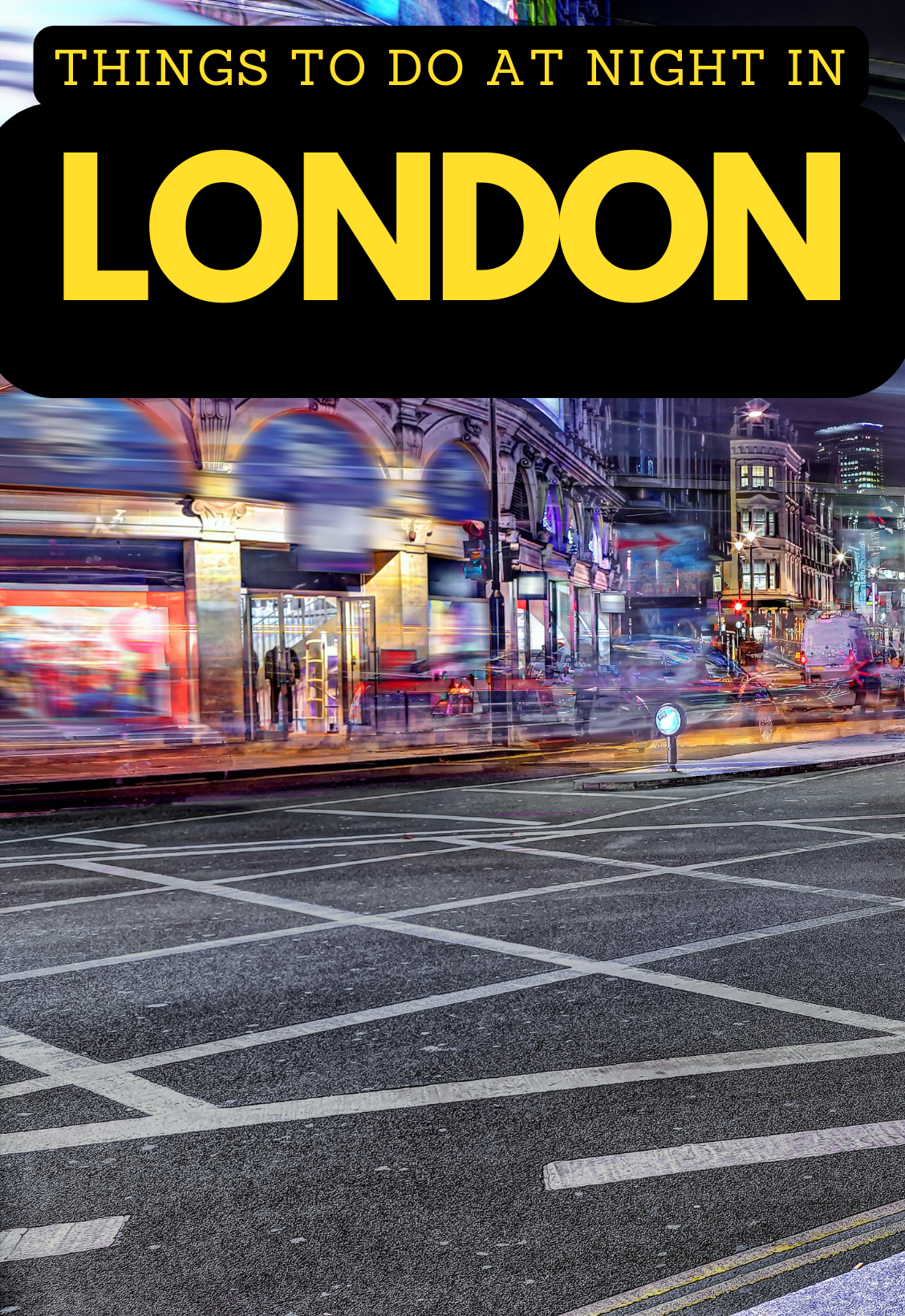 Things To Do At Night in LonDon — photo 3