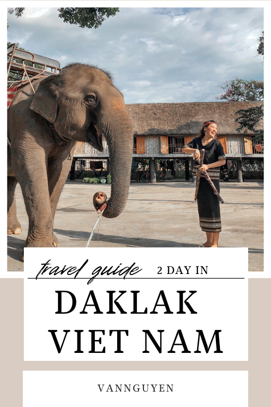 Local guide: 2 days in DakLak - Viet Nam