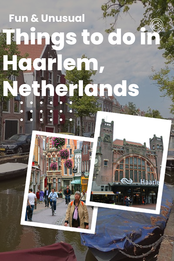 Fun & Unusual Things to Do in Haarlem, Netherlands