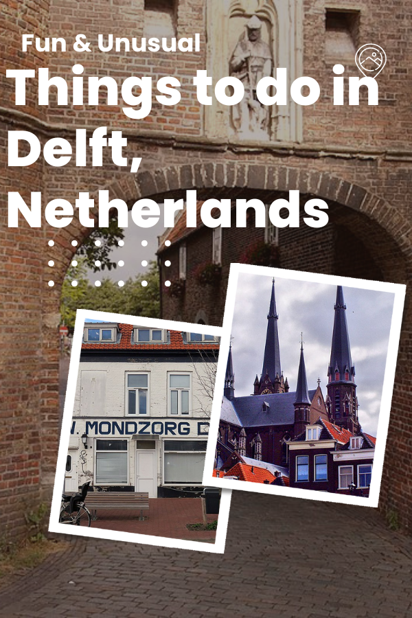 Fun & Unusual Things to Do in Delft, Netherlands