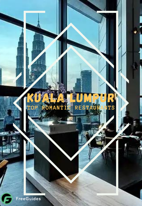Top romantic restaurants of Kuala Lumpur
