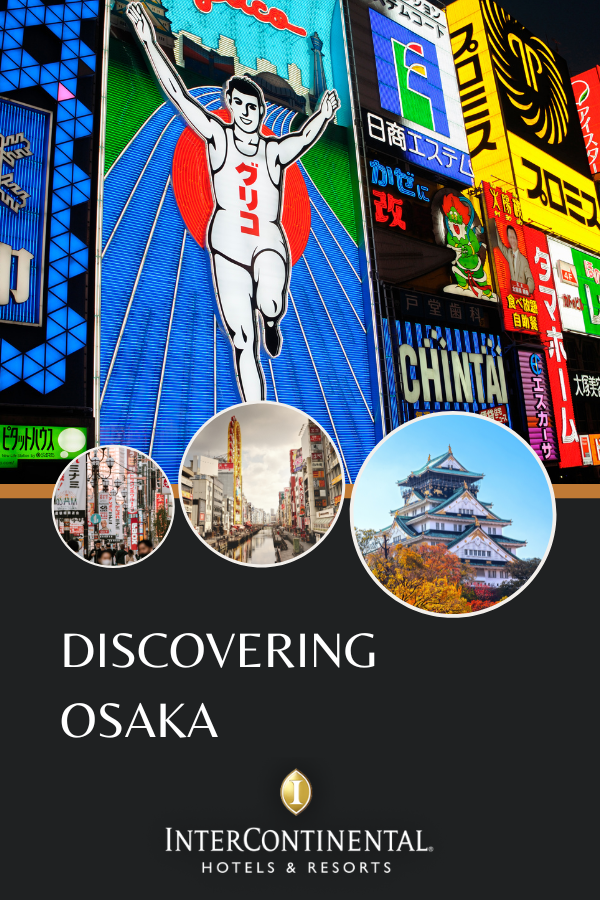 Discovering Osaka: A Self-Guided Tour led by InterContinental Osaka