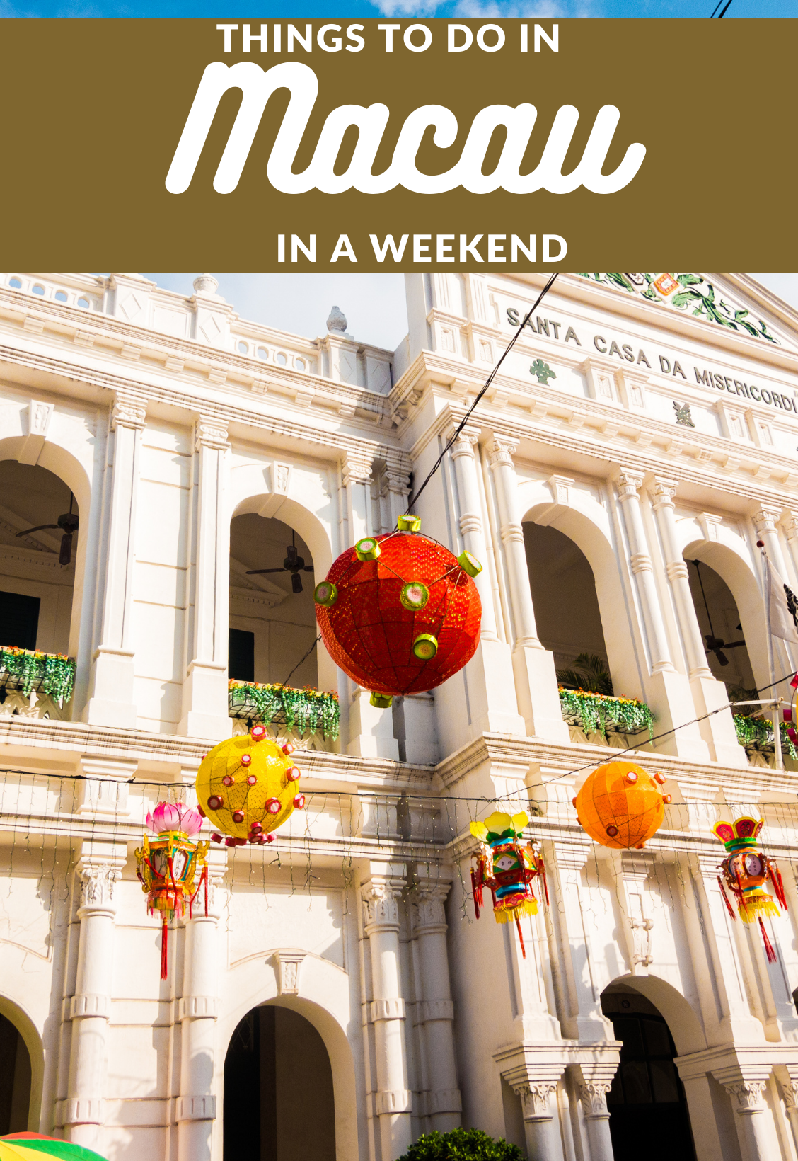 Things To Do In Macau In A Weekend