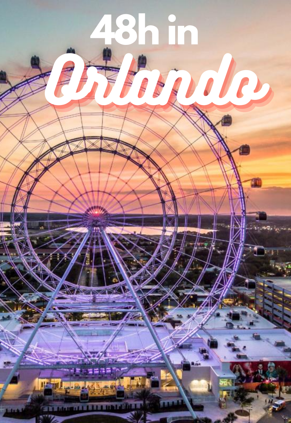 How To Spend 48h in Orlando