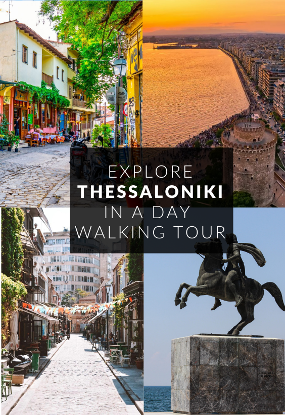 Explore Thessaloniki in a day!