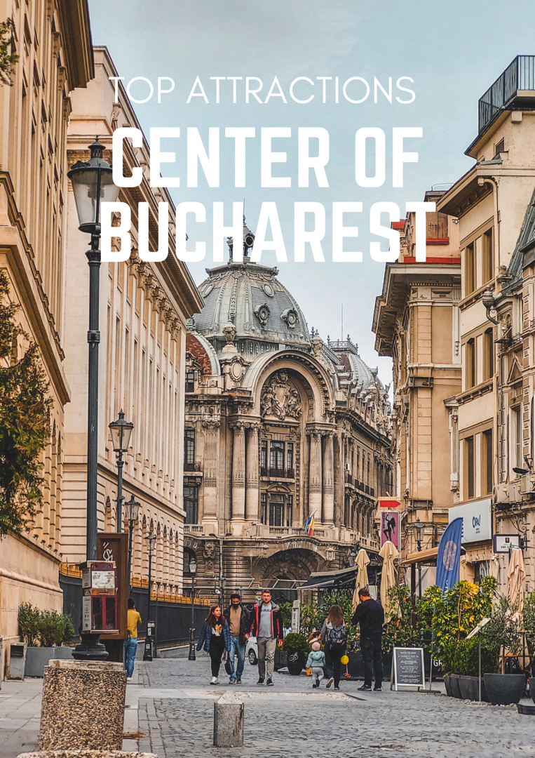 Top Attractions Center of Bucharest (Romania)