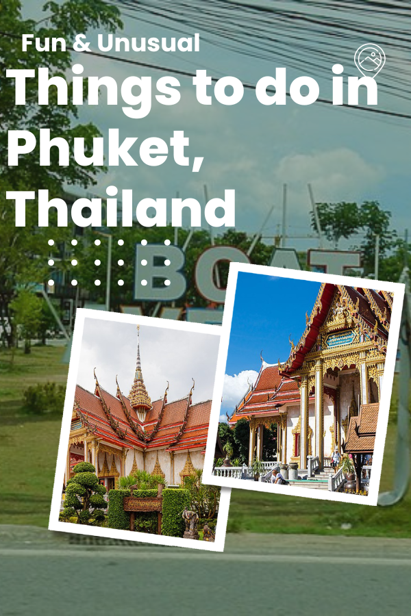 Fun & Unusual Things to Do in Phuket, Thailand