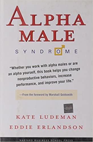 Alpha Male Syndrome Alpha Male Syndrome