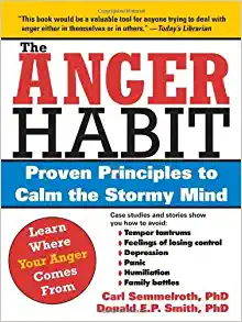 The Anger Habit: Proven Principles to Calm the Stormy Mind