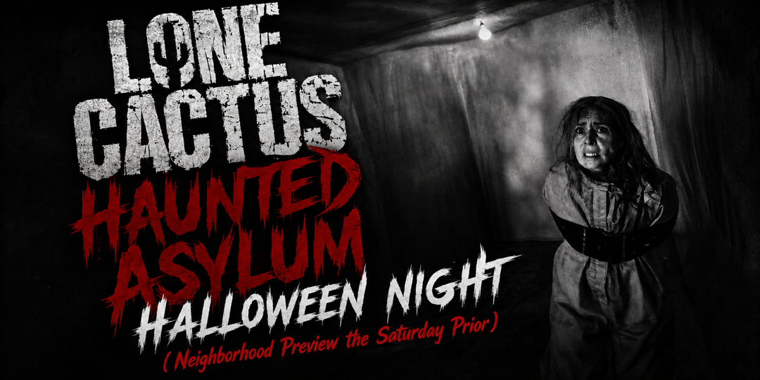Lone Cactus Haunted Asylum in Phoenix, AZ
