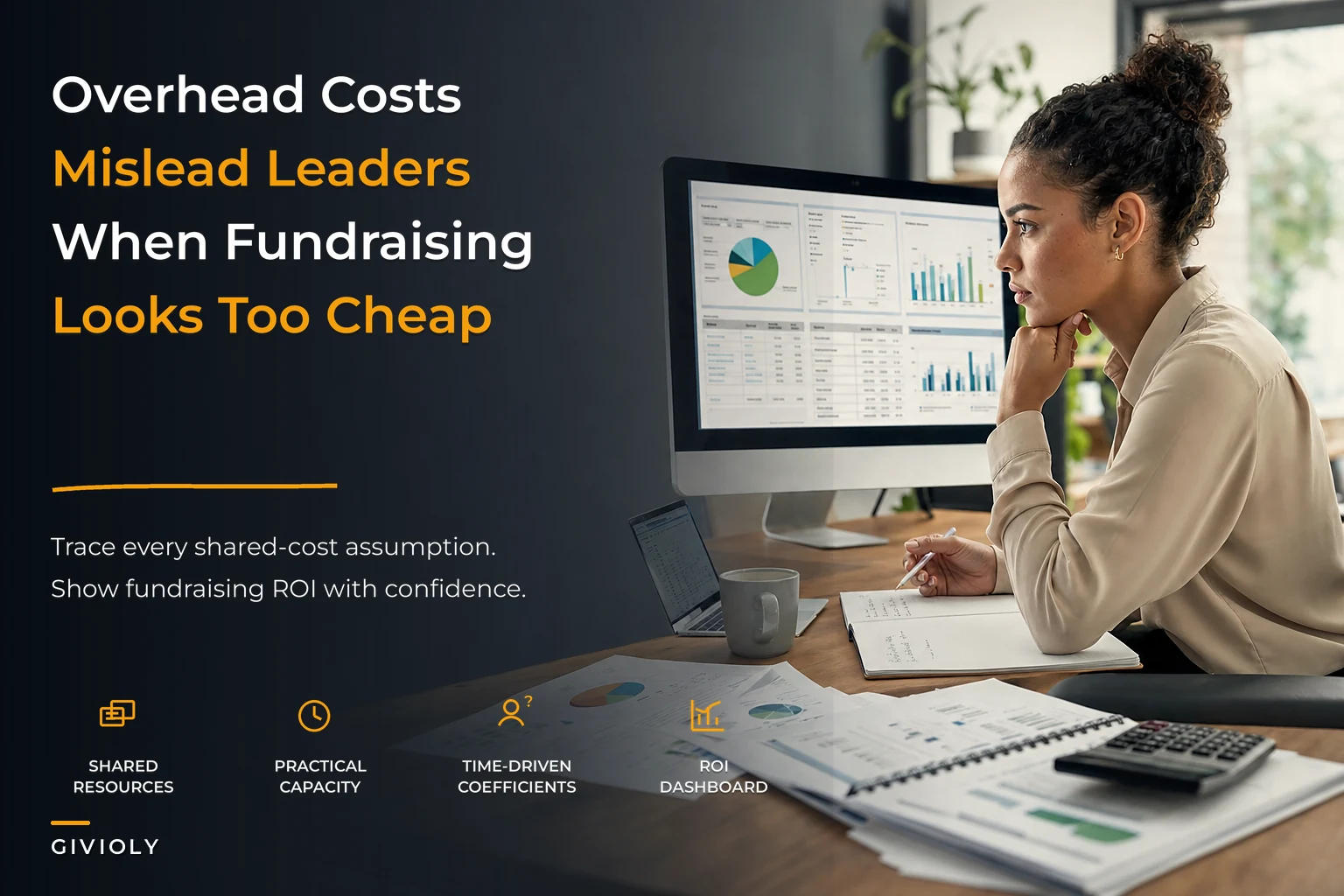 When Overhead Numbers Mislead Leadership: Activity-Based Costing and Dashboards to Attribute Fundraising Costs
