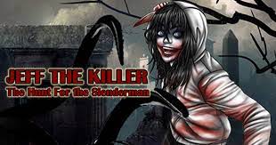 Jeff the Killer: The Hunt for the Slenderman games