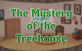The Mystery of the Treehouse games