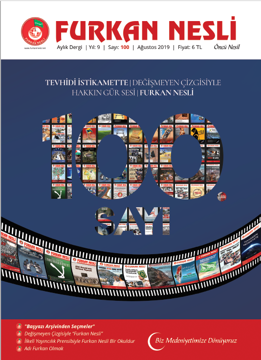 Tevhidi İstikamette Değişmeyen Çizgisiyle Hakkın Gür Sesi FURKAN NESLİ