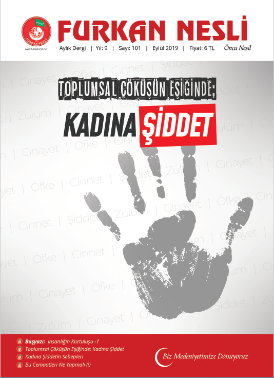 Toplumsal Çöküşün Eşiğinde; KADINA ŞİDDET