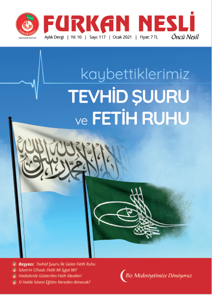 Kaybettiklerimiz: Tevhid Şuuru ve Fetih Ruhu
