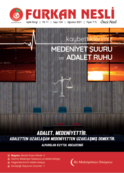 Kaybettiklerimiz: Medeniyet Şuuru ve Adalet Ruhu