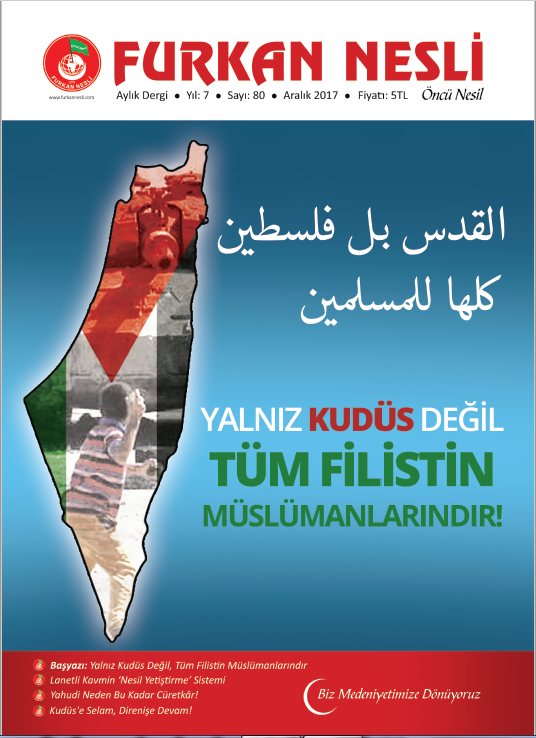 Yalnız Kudüs Değil Tüm Filistin Müslümanlarındır!