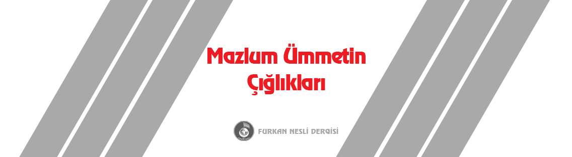 Mazlum Ümmetin Çığlıkları