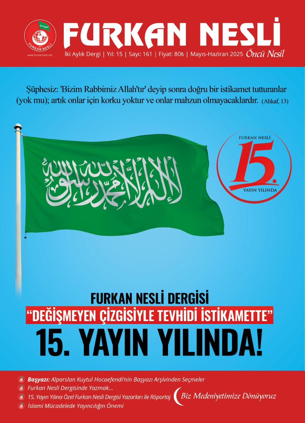 Furkan Nesli Dergisi "Değişmeyen Çizgisiyle Tevhidi İstikamette" 15. Yayın Yılında