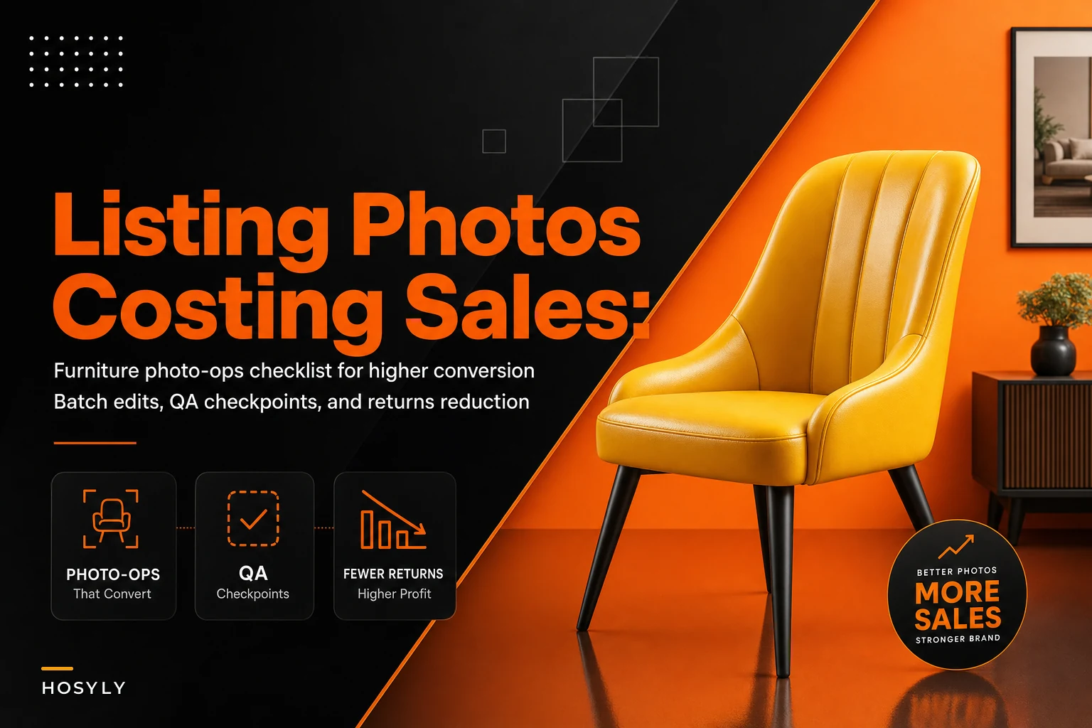 Your listing photos are costing you sales: a furniture photo ops checklist tied to conversion and returns