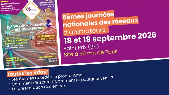 18 et 19 septembre 2026 : dates officielles des journées nationales des réseaux d'animateurs !