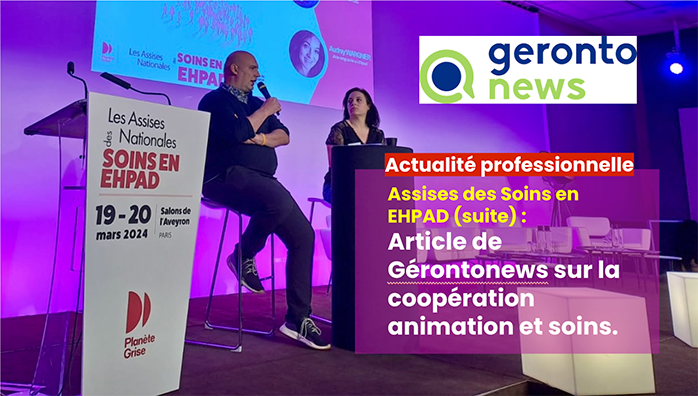 Gérontonews met la relation entre l'animation et le soin à la Une ! 