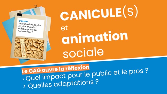 Vie sociale et canicule(s) : réflexions et guide en construction pour les animateurs. 