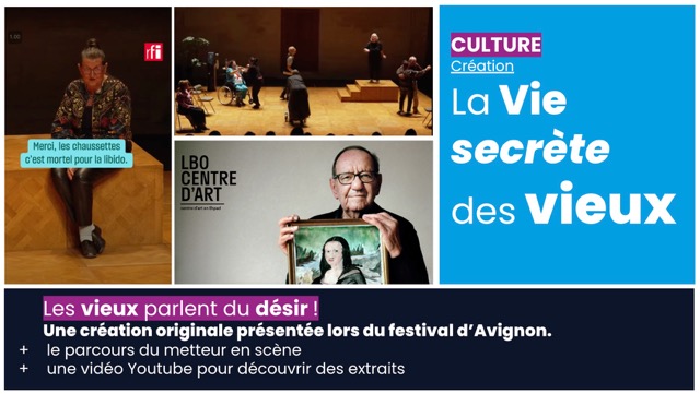 Des vieux ont parlé du désir sur scène au festival d'Avignon cette année !