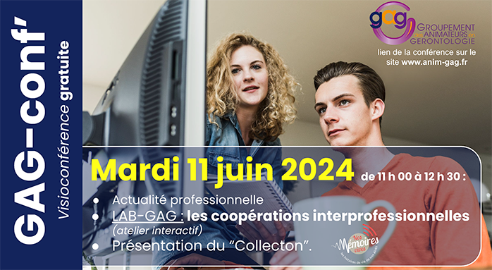 Ne ratez pas la GAG-conf' du mardi 11 juin 2024 ! 